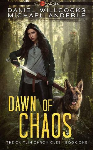 [The Caitlin Chronicles 01] • Dawn of Chaos · Age of Madness - a Kurtherian Gambit Series